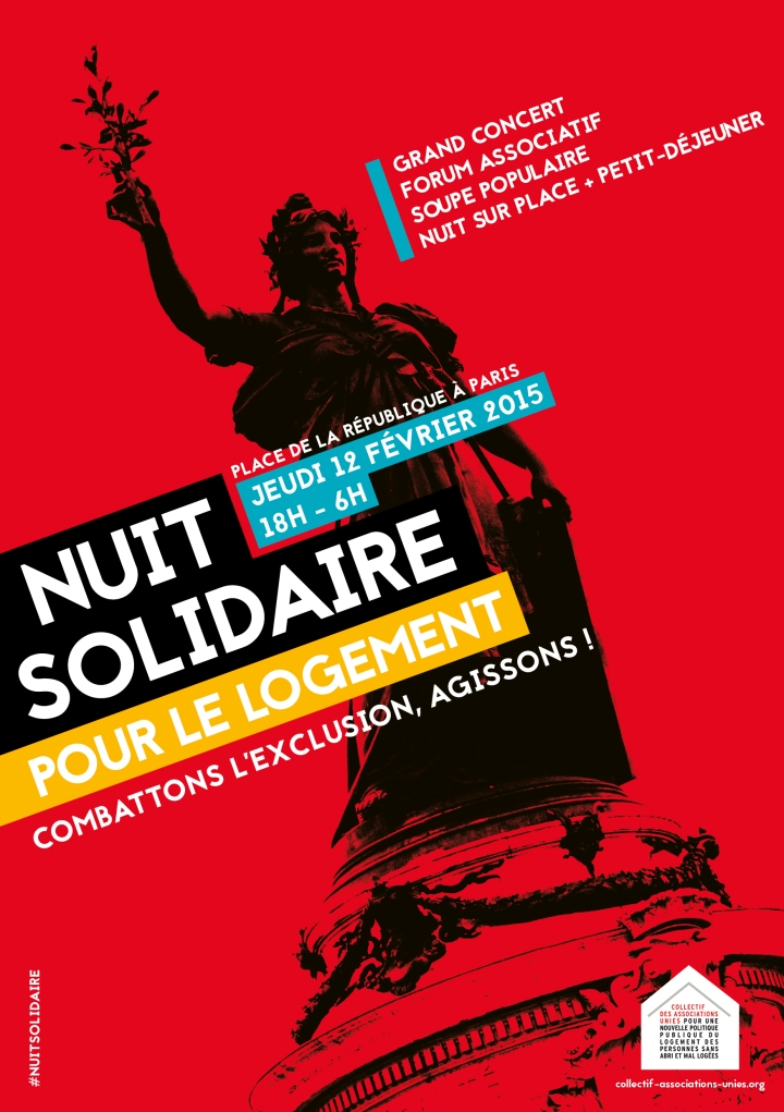 Nuit Solidaire pour le logement - jeudi 12 février 2015 place de la République à Paris - Un seul mot d'ordre : Combattons l'exclusion, agissons ! - Concert, forum associatif, soupe populaire, nuit sur place + petit déjeuner